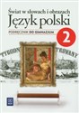 Świat w słowach i obrazach 2 Język polski Podręcznik gimnazjum - Witold Bobiński - Polish Bookstore USA