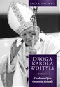 Droga Karola Wojtyły Tom 4 Do domu Ojca Ostatnia dekada Canada Bookstore