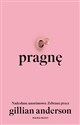 Pragnę. Nadesłane anonimowo. Zebrane przez Gillian Anderson Bookshop