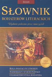 Słownik bohaterów literackich Liceum - Polish Bookstore USA