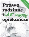 Last Minute Prawo rodzinne i opiekuńcze in polish