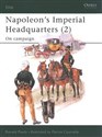 Napoleon’s Imperial Headquarters (2) On campaign - Ronald Pawly