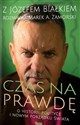 Czas na prawdę O historii polityce i nowym porządku świata - Józef Białek, Marek A. Zamorski pl online bookstore