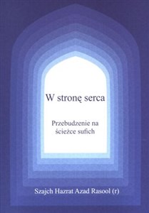 W stronę serca Przebudzenie na ścieżce sufich online polish bookstore