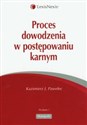 Proces dowodzenia w postępowaniu karnym pl online bookstore