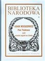 Pan Tadeusz czyli ostatni zajazd na Litwie. Historia szlachecka z roku 1811 i 1812 we dwunastu księgach wierszem  