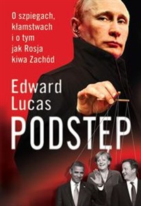 Podstęp O szpiegach, kłamstwach i o tym, jak Rosja kiwa Zachód polish usa