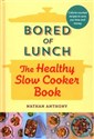 Bored of Lunch The Healthy Slow Cooker Book  bookstore