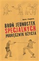 Broń jednostek specjalnych Podręcznik użycia  