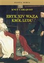 Eryk XIV Waza. Król ludu w.3  Canada Bookstore