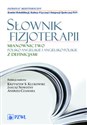 Słownik fizjoterapii Mianownictwo polsko-angielskie i angielsko-polskie z definicjami polish usa