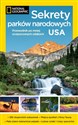 Sekrety parków narodowych USA Przewodnik po mniej uczęszczanych szlakach books in polish