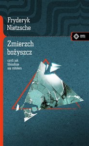 Zmierzch bożyszcz czyli jak filozofuje się młotem to buy in USA