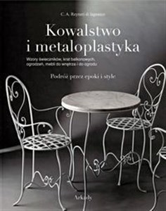 Kowalstwo i metaloplastyka Podróż przez epoki i style Polish bookstore