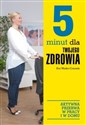 5 minut dla twojego zdrowia Aktywna przerwa w pracy i w domu  