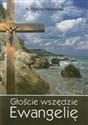 Głoście wszędzie Ewangelię Rok B  