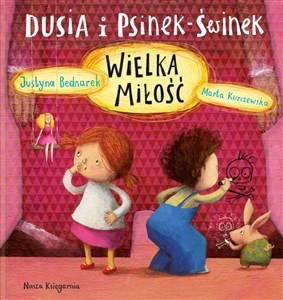 Dusia i Psinek-Świnek. Wielka miłość pl online bookstore