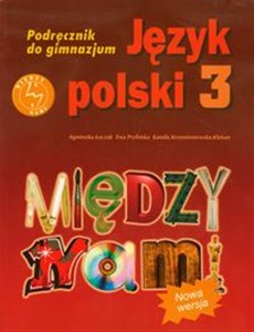 Między nami 3 Język polski Podręcznik gimnazjum 