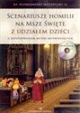 Scenariusze homilii na Msze święte z udziałem dzieci z zastosowaniem metod aktywizacyjnych + CD in polish