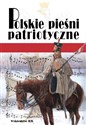 Polskie pieśni patriotyczne - Opracowanie Zbiorowe polish usa