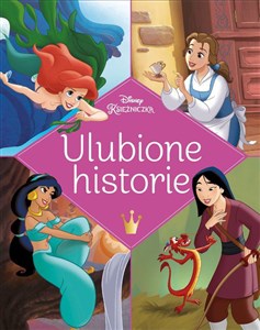 Ulubione historie. Disney Księżniczka 