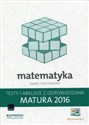 Matematyka Matura 2016 Testy i arkusze z odpowiedziami Zakres podstawowy Szkoła ponadgimnazjalna buy polish books in Usa
