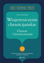 Wtajemniczenie chrześcijańskie Chrzest i bierzmowanie seria: Bóg – Człowiek – Świat nr 11  