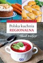 Polska kuchnia regionalna - Opracowanie Zbiorowe  