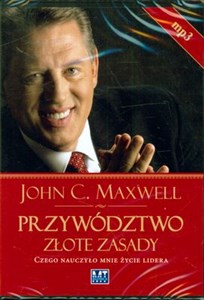 [Audiobook] Przywództwo Złote zasady Czego nauczyło mnie życie lidera  