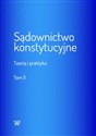 Sądownictwo konstytucyjne Teoria i praktyka pl online bookstore