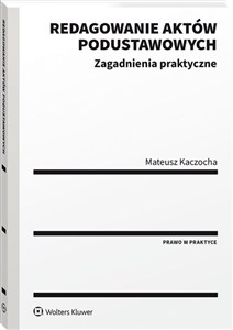 Redagowanie aktów podustawowych Zagadnienia praktyczne to buy in USA