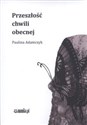 Przeszłość chwili obecnej Polish bookstore