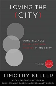 Loving the City: Doing Balanced, Gospel-Centered Ministry in Your City (Center Church) to buy in Canada