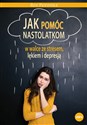 Jak pomóc nastolatkom w walce ze stresem, lękiem i depresją pl online bookstore