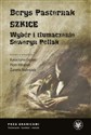 Borys Pasternak. Szkice Wybór i tłumaczenie Seweryn Pollak books in polish