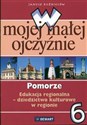 W mojej małej ojczyźnie 6 Pomorze Edukacja regionalna Dziedzictwo kulturowe w regionie polish books in canada