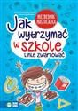 Jak wytrzymać w szkole i nie zwariować? Polish bookstore