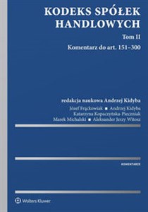 Kodeks spółek handlowych Komentarz Tom II. Komentarz do art. 151–300 Canada Bookstore