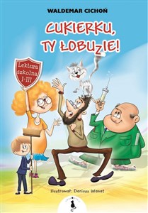 Cukierku, ty łobuzie! Lektura szkolna klasa 1-3  