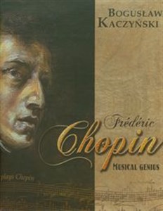 Frederic Chopin Musical Genius + CD wydanie w wersji angielskiej chicago polish bookstore