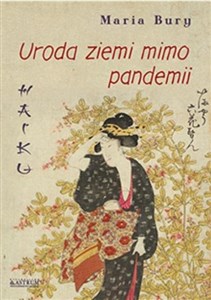 Haiku. Uroda ziemi mimo pandemii  Canada Bookstore