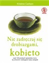 Nie zadręczaj się drobiazgami kobieto buy polish books in Usa