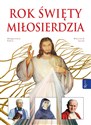 Rok Święty Miłosierdzia - Małgorzata Pabis, Wojciech Jaroń
