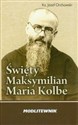 Święty Maksymilian Kolbe Modlitewnik Polish Books Canada