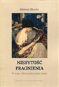 Niesytość pragnienia W kręgu młodopolskiej liryki kobiet - Mateusz Skucha