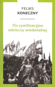 Tło cywilizacyjne odsieczy wiedeńskiej - Polish Bookstore USA