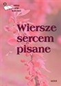 Wiersze sercem pisane  