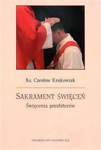 Sakrament święceń Święcenia prezbiterów pl online bookstore