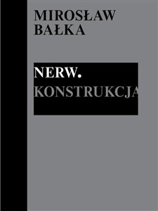 Mirosław Bałka: Nerw. Konstrukcja polish books in canada
