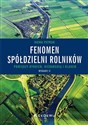 Fenomen spółdzielni rolników Pomiędzy rynkiem, hierarchią i klanem  